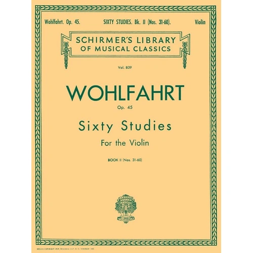Wohlfahrt - 60 Studies Op. 45 Book 2 for Violin (Nos. 31-60) by G. Schirmer, Inc.