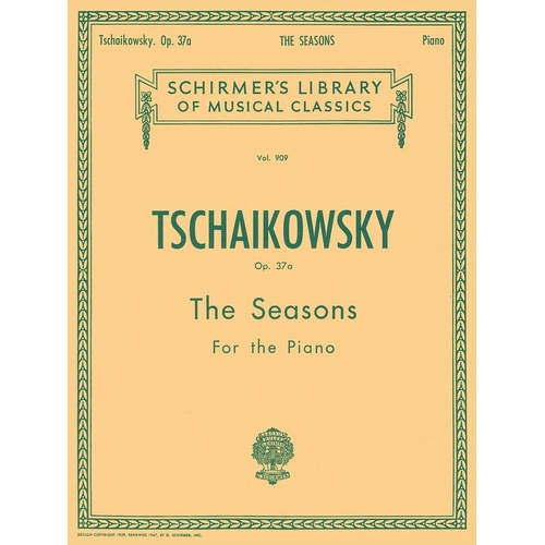 Tchaikovsky - The Seasons Op. 37a for Piano Solo, 60 Pages, G. Schirmer, Schirmer's Library of Musical Classics