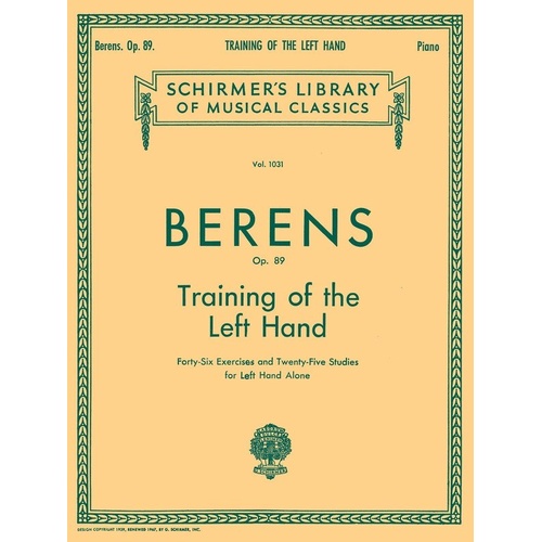 Berens - Training of the Left Hand Op. 89 for Piano, 32 Pages, Schirmer Library of Classics