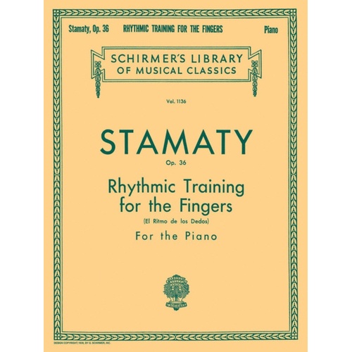 Schirmer - Stamaty - Rhythmic Training For The Fingers Op 36 Piano