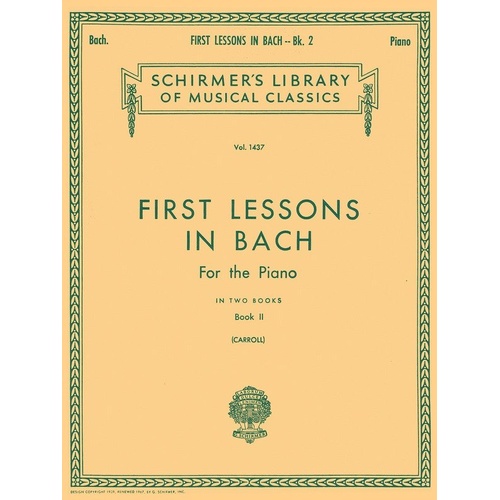 First Lessons in Bach Book 2 by Carroll, Piano Solo, 20 Pages, G. Schirmer, Inc.