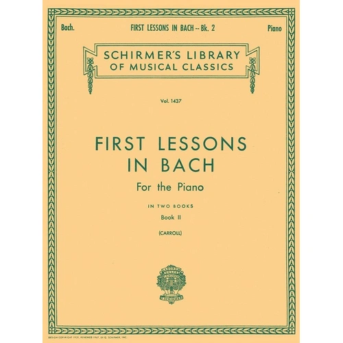 First Lessons in Bach Book 2 by Carroll, Piano Solo, 20 Pages, Schirmer Library of Classics