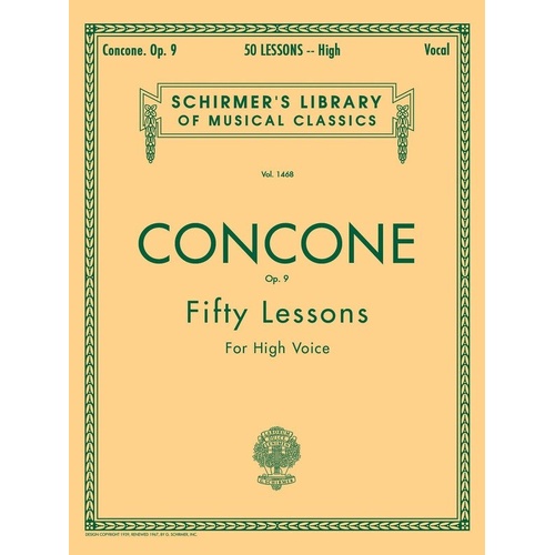 Concone 50 Lessons Op. 9 for High Voice, Publisher G. Schirmer, Inc., 92 Pages