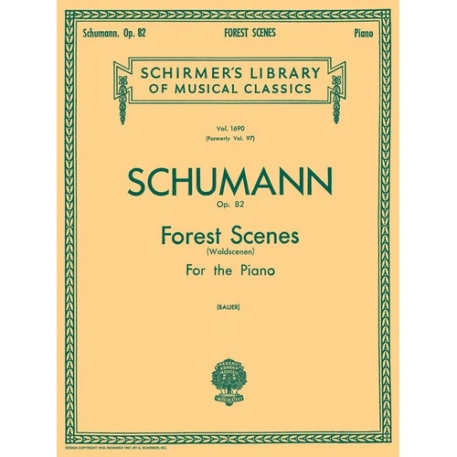 Schumann - Forest Scenes Op. 82 for Piano - G. Schirmer, Inc., 32 Pages, Piano Solo, Schirmer Library of Classics