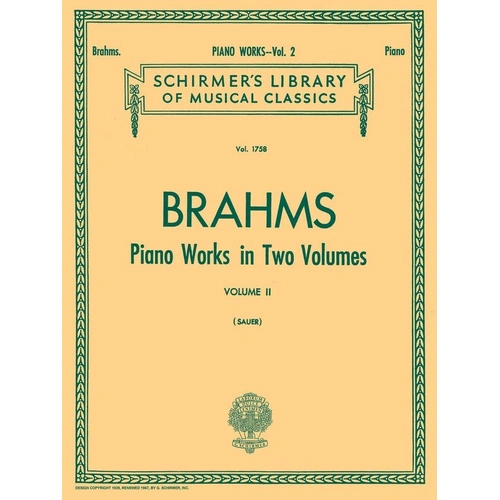 Brahms Piano Works Volume 2 Lib. 1758 - G. Schirmer, Inc. - 160 Pages