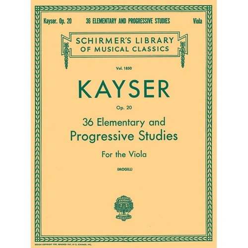 KAYSER 36 Elementary & Progressive Studies for Viola - G. Schirmer, 52 Pages, Schirmer's Library of Musical Classics