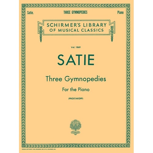 Satie - 3 Gymnopédies for Piano, G. Schirmer, Inc., 12 Pages