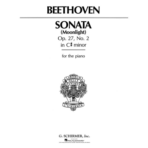 Beethoven Sonata Op. 27 No. 2 Moonlight for Piano - G. Schirmer, Inc. - 20 Pages