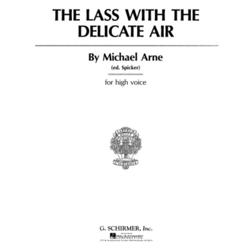 Schirmer - Arne - The Lass With Delicate Air High Voice