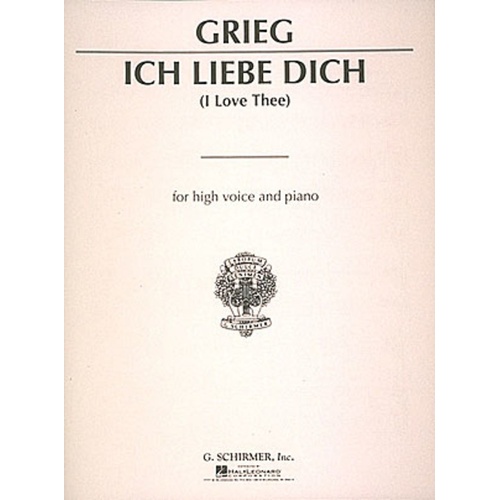Schirmer - Grieg - Ich Liebe Dich (I Love Thee) Medium Voice