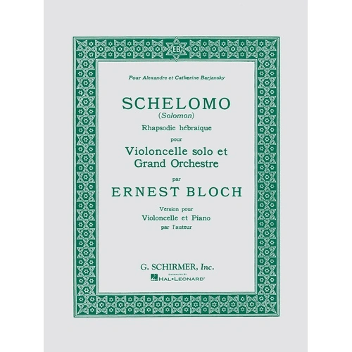 Bloch - Schelomo for Cello and Piano, G. Schirmer, Inc., 36 Pages
