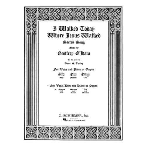 Schirmer - Ohara - I Walked Today Where Jesus Walked Sop/Alto