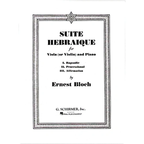 Bloch Suite Hebraique for Viola (or Violin) and Piano - G. Schirmer, 16 Pages