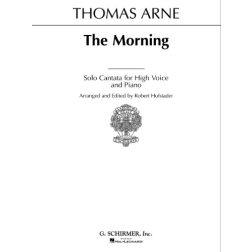 Schirmer - Arne - The Morning Solo Cantata High Voice/Piano