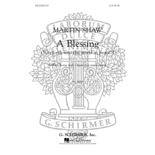 Schirmer - A Blessing (Go Forth Into The World In Peace) SATB