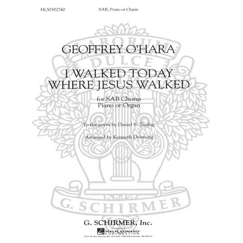 Schirmer - I Walked Today Where Jesus Walked SAB