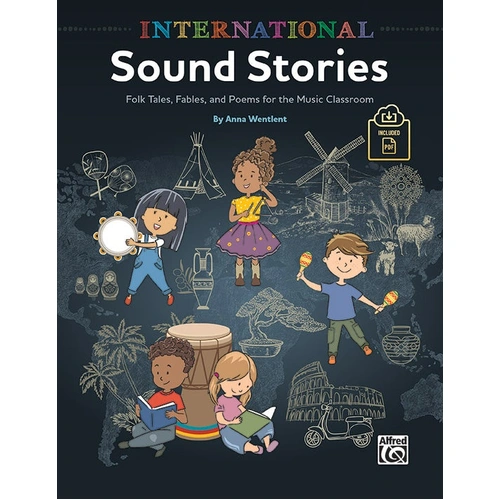 International Sound Stories: Folk Tales, Fables, & Poems for Classroom Instruments