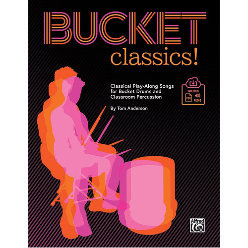 Bucket Classics: Classical Play-Along Songs for Bucket Drums and Classroom Percussion