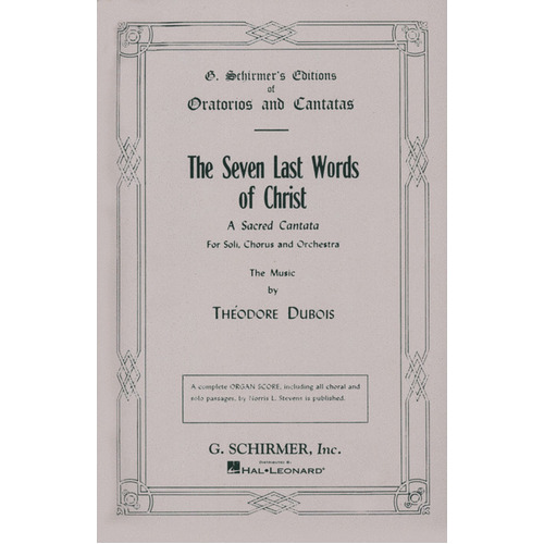 Schirmer - Dubois - The 7 Last Words Of Christ Vocal Score
