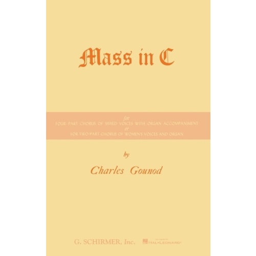 Schirmer - Gounod - Mass In C SATB Or Sa/Organ
