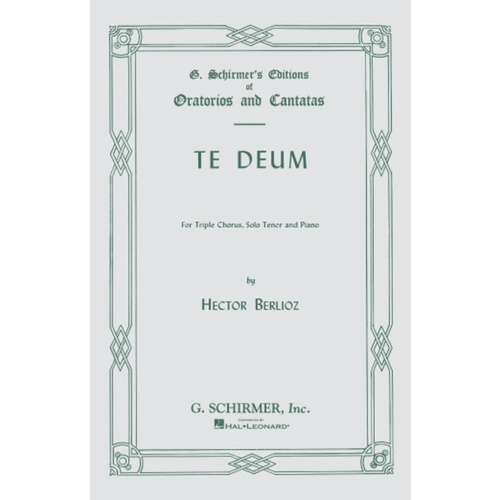 Schirmer - Berlioz - Te Deum SATB Vocal Score