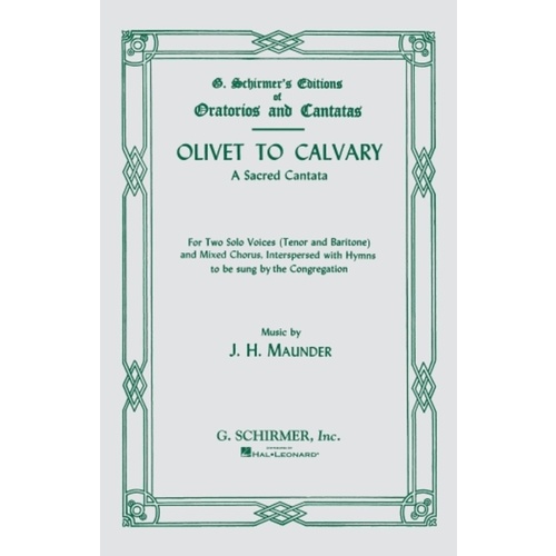 Schirmer - Maunder - Olivet To Calvary SATB Vocal Score