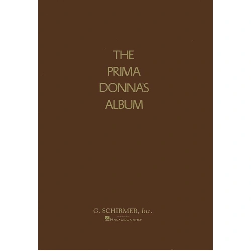 The Prima Donna's Album for Voice - G. Schirmer, Inc. - 304 Pages