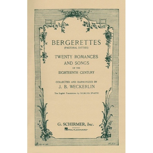 Weckerlin - Bergerettes for Voice and Piano, 56 Pages, Published by G. Schirmer, Inc.