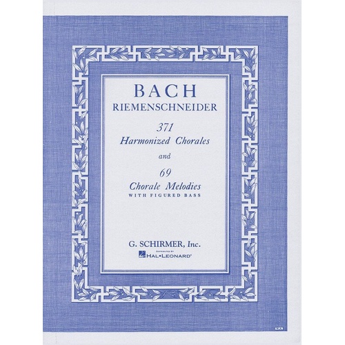 Bach - 371 Harmonized Chorales & 69 Chorale Melodies for Piano, G. Schirmer Edition