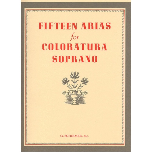 Schirmer - 15 Arias For Coloratura Soprano