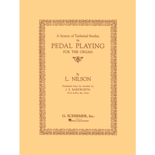 Schirmer - Nilson - System Of Technical Studies Pedal Playing Organ