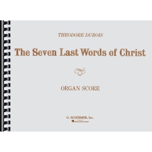 Dubois 7 Last Words Of Christ Organ Scor 