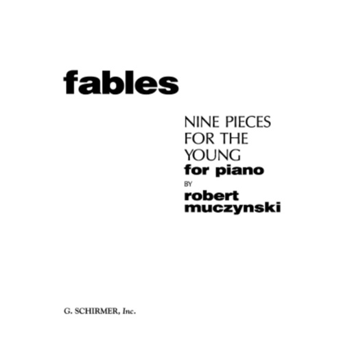 Schirmer - Muczynski - Fables 9 Pieces For The Young For Piano