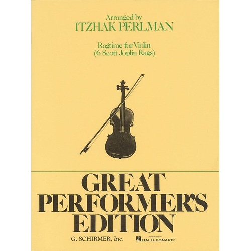 Ragtime for Violin - 6 Scott Joplin Rags, Great Performer's Edition, G. Schirmer, Inc., 44 Pages