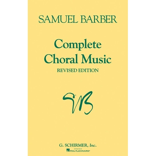 Samuel Barber - Complete Choral Music Expanded Edition