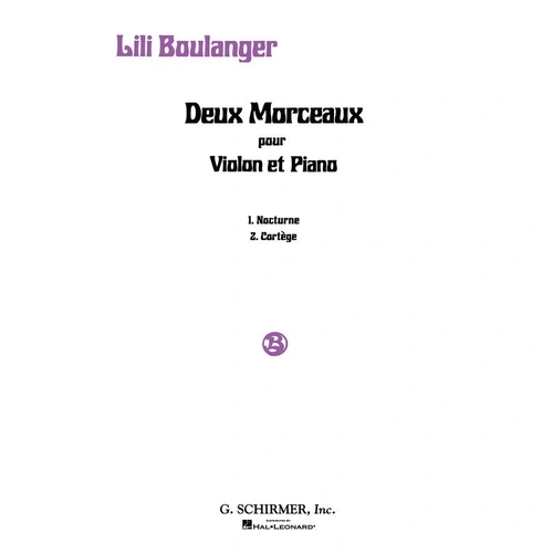 Boulanger - 2 Pieces for Violin/Piano: Nocturne and Cortege, G. Schirmer, Inc., 12 Pages