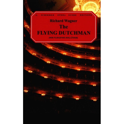 Schirmer - Wagner - Flying Dutchman Vocal Score