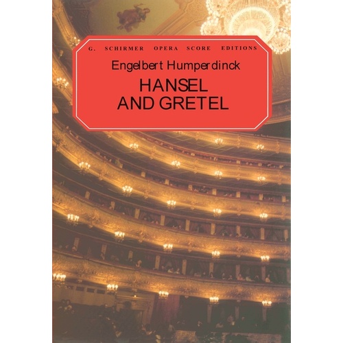 Schirmer - Humperdinck - Hansel And Gretel Vocal Score