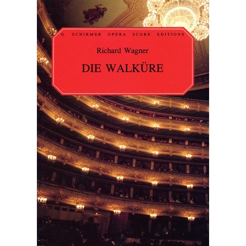 Schirmer - Wagner - Die Walkure Vocal Score