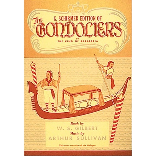 Gilbert & Sullivan The Gondoliers Vocal Score by G. Schirmer, Inc. - 288 Pages