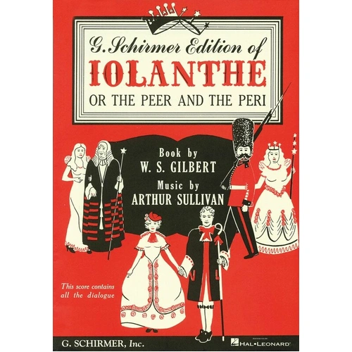 Gilbert & Sullivan - Iolanthe Vocal Score, English Only, 212 Pages, G. Schirmer, Inc.