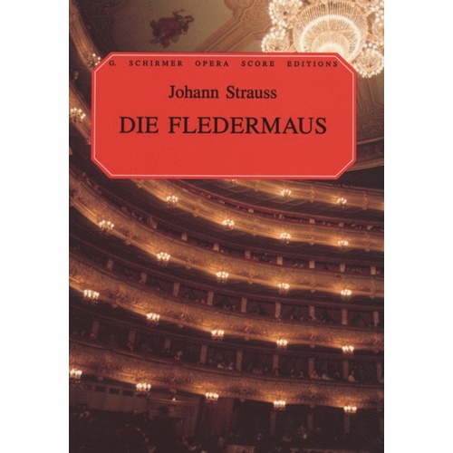 Schirmer - Strauss - Die Fledermaus Vocal Score