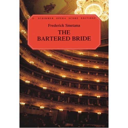 Schirmer - Smetana - The Bartered Bride Vocal Score