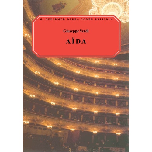 Verdi Aida Vocal Score Italian/English Translated by Ducloux 320 Pages G. Schirmer