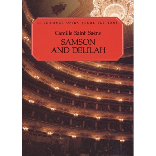 Schirmer - Saint-Saens  - Samson Anddelilah Vocal Score