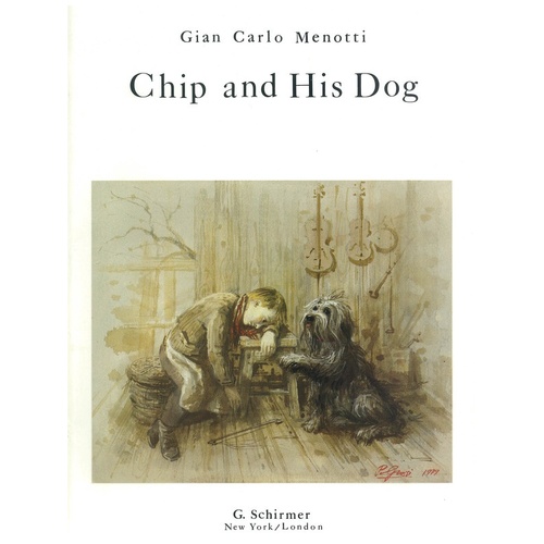Schirmer - Menotti - Chip And His Dog Vocal Score