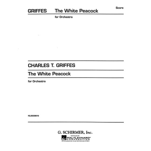 Schirmer - Griffes - The White Peacock Orchestra Study Score