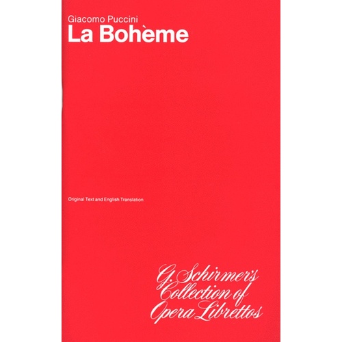 Schirmer - Puccini - La Boheme Libretto