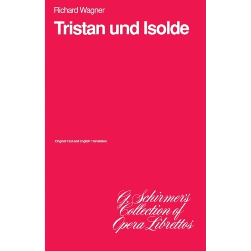 Wagner - Tristan Und Isolde Libretto Eng/Ger Softcover Book