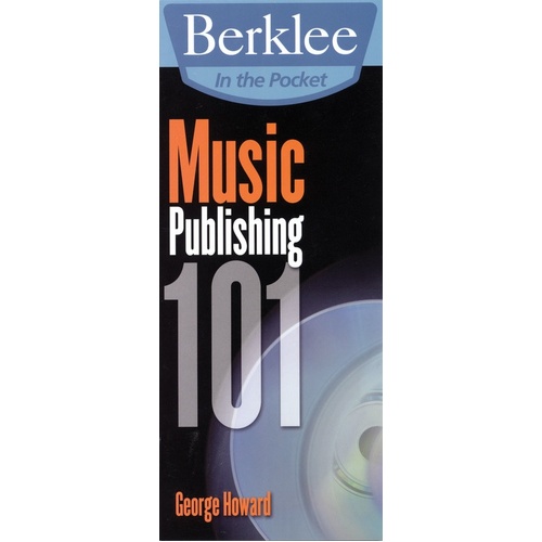 Music Publishing 101 Berklee In The Pocket (Book)